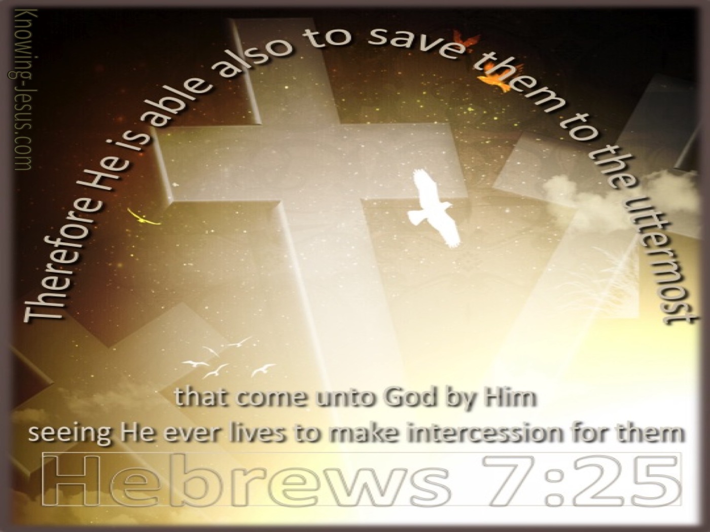 Hebrews 7:25 He Is Able To Save to the Uttermost (brown)